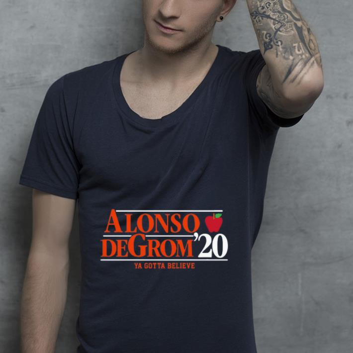Original Alonso Degrom 2020 Ya Gotta Believe shirt 4 - Original Alonso Degrom 2020 Ya Gotta Believe shirt