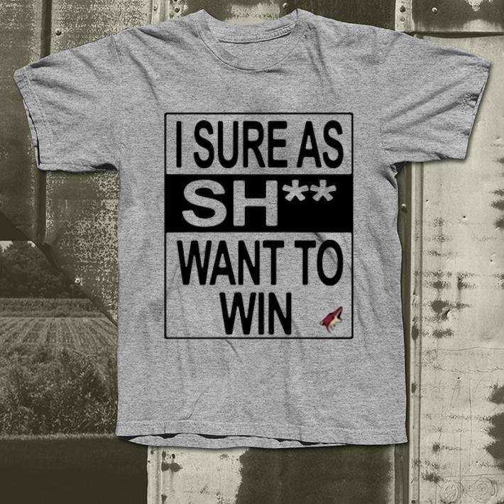 Original Arizona Coyotes I Sure As Shit Want To Win shirt 4 - Original Arizona Coyotes I Sure As Shit Want To Win shirt