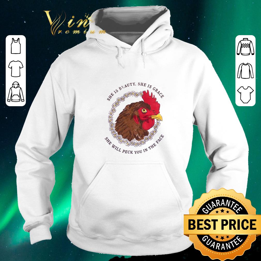 Original Chicken she is beauty she is grace she will peck you in the face shirt Original Chicken she is beauty she is grace she will peck you in the face shirt 4 - Original Chicken she is beauty she is grace she will peck you in the face shirt