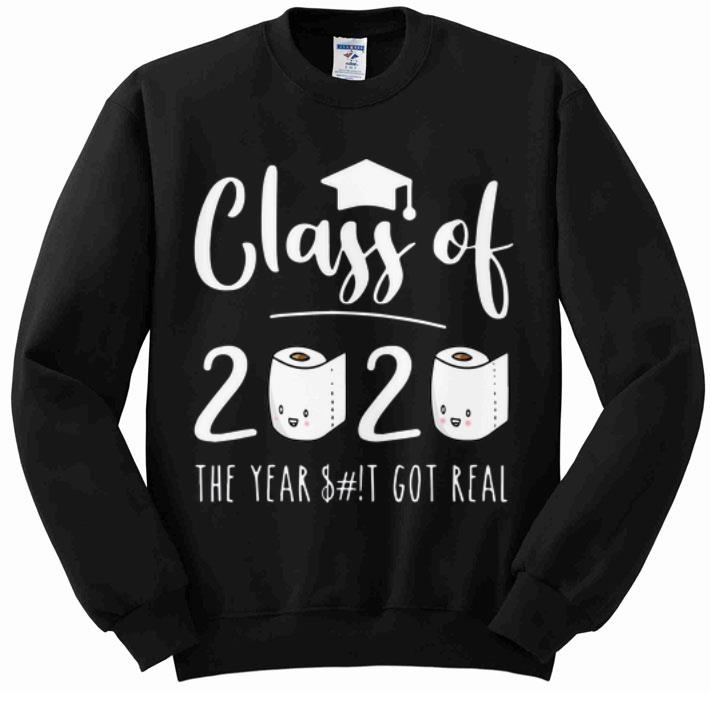 Original Class Of 2020 The Year When Sh t Got Real Toilet Paper shirt 4 - Original Class Of 2020 The Year When Sh!t Got Real Toilet Paper shirt