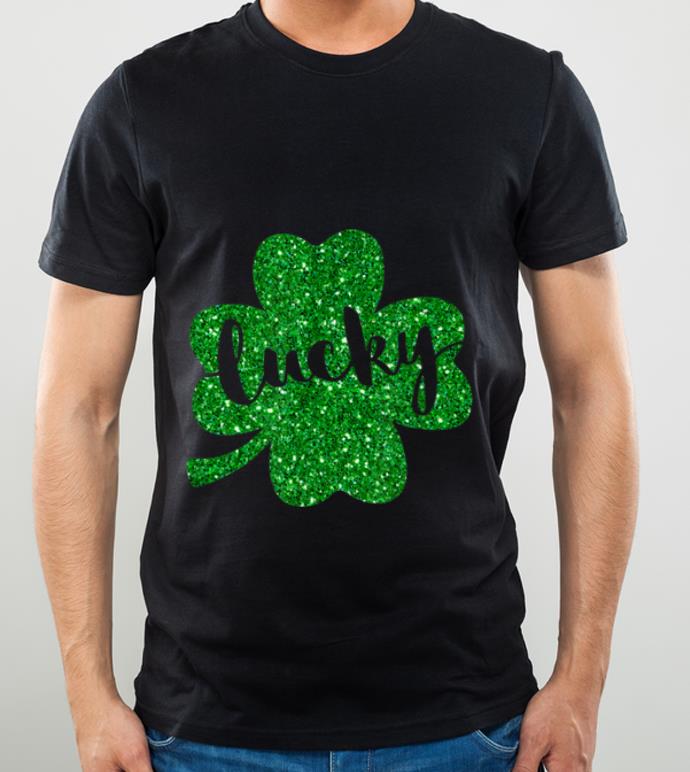 Original Funny St Patricks Day Cute Lucky Shamrock Lucky Clover Irish shirt 4 1 - Original Funny St Patricks Day Cute Lucky Shamrock Lucky Clover Irish shirt