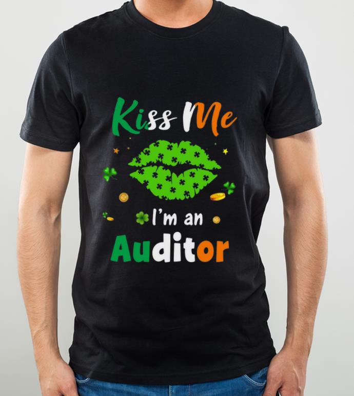 Original Shamrock Lips Kiss Me I m Auditor St Patrick s Day shirt 4 - Original Shamrock Lips Kiss Me I’m Auditor St Patrick’s Day shirt
