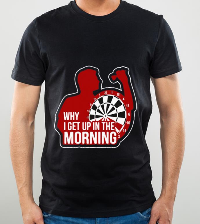 Original Why I Get Up In The Morning 2020 Dart Board shirt 4 - Original Why I Get Up In The Morning 2020 Dart Board shirt