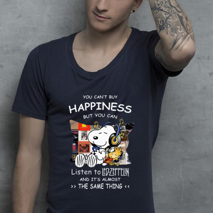 Original You Can t Buy Happiness But You Can Listen To Led Zeppelin Snoopy shirt 4 - Original You Can't Buy Happiness But You Can Listen To Led Zeppelin Snoopy shirt
