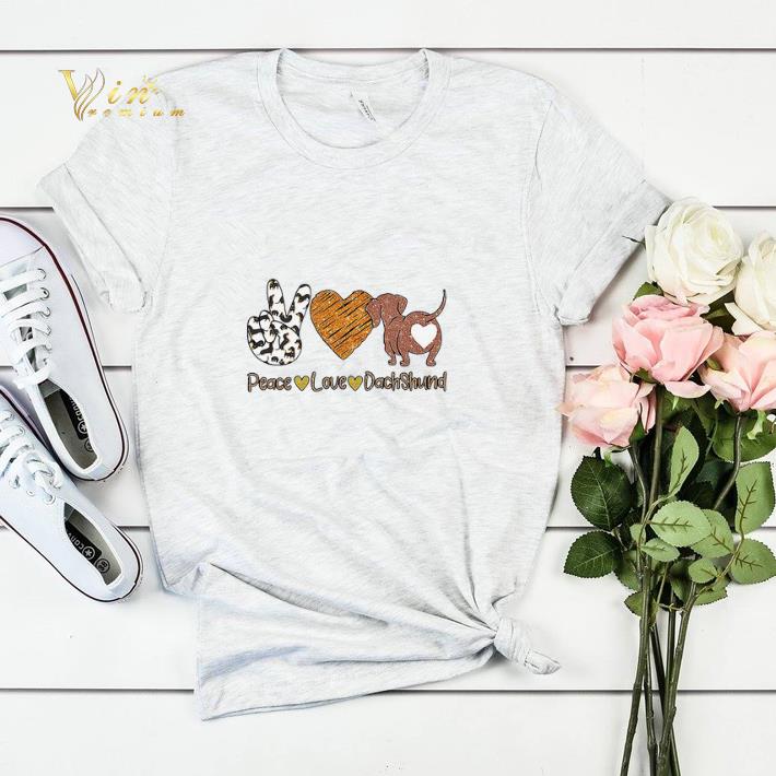 Peace Love Dachshund shirt 4 - Peace Love Dachshund shirt
