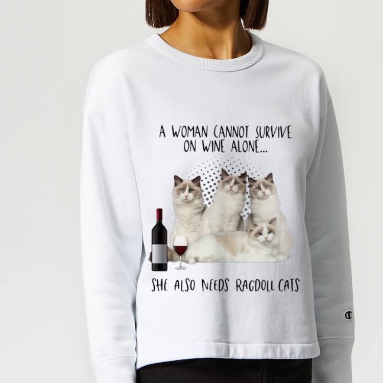 Premium A Woman Cannot Survive On Wine Alone She Also Needs Ragdoll Cats shirt 4 - Premium A Woman Cannot Survive On Wine Alone She Also Needs Ragdoll Cats shirt