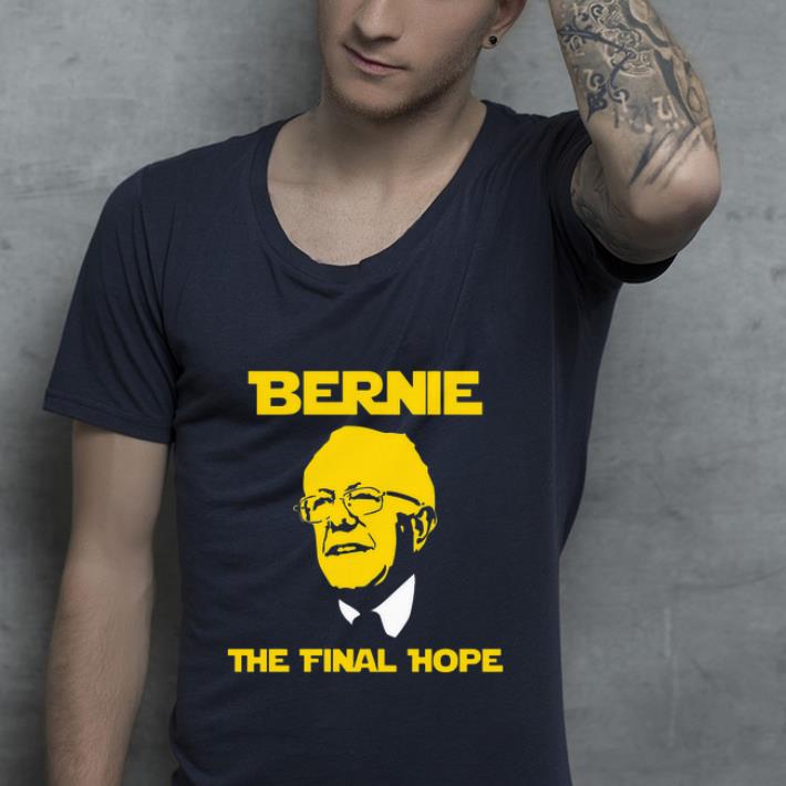 Premium Bernie The Final Hope shirt 4 - Premium Bernie The Final Hope shirt