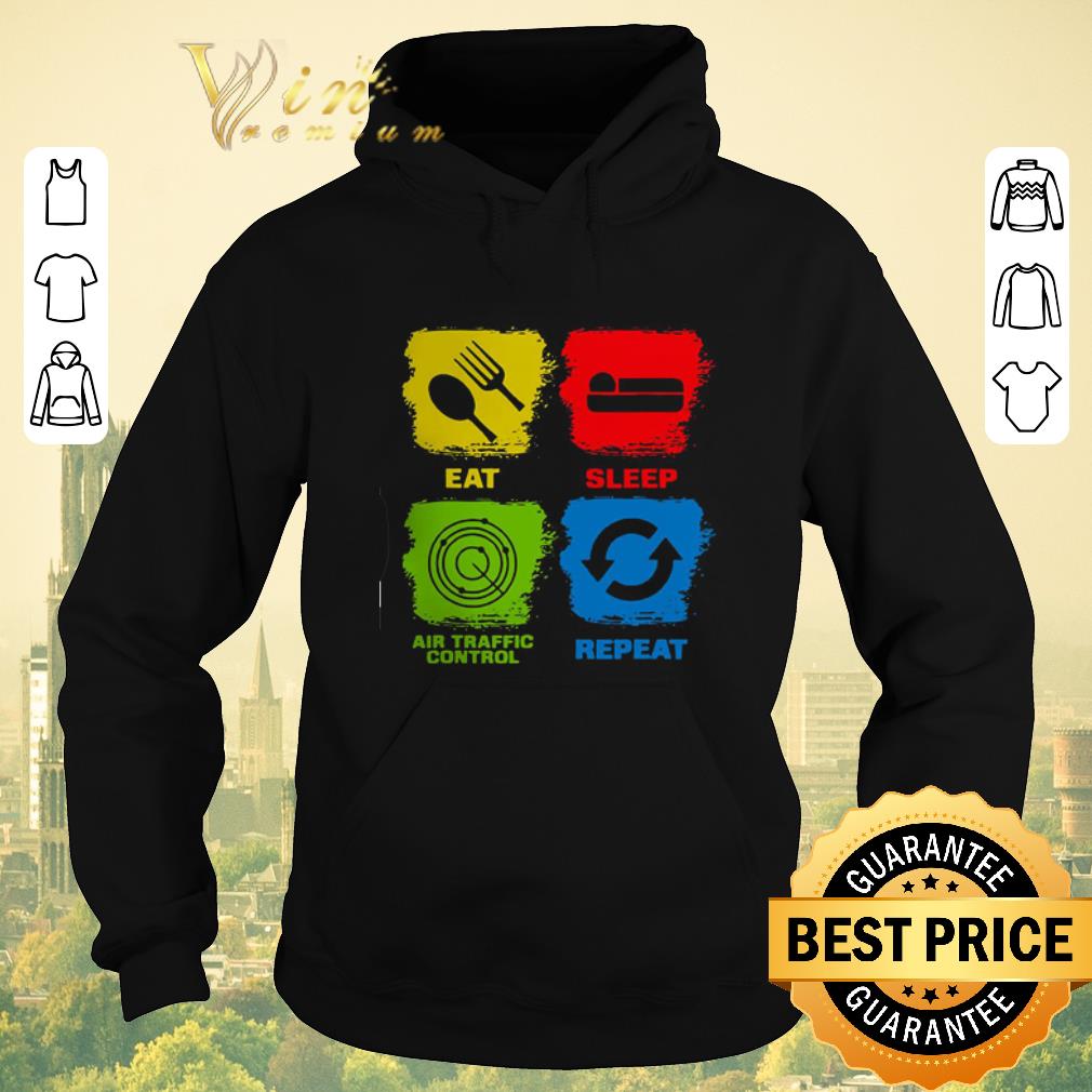 Premium Eat Sleep Air Traffic Control Repeat shirt sweater 4 - Premium Eat Sleep Air Traffic Control Repeat shirt sweater