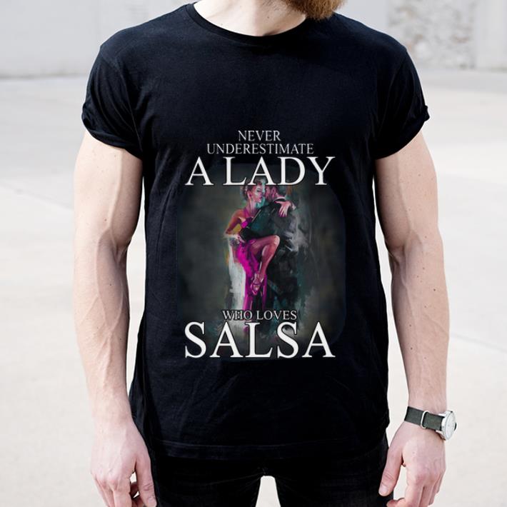 Premium Never Underestimate A Lady Who Love Salsa shirt 4 - Premium Never Underestimate A Lady Who Love Salsa shirt