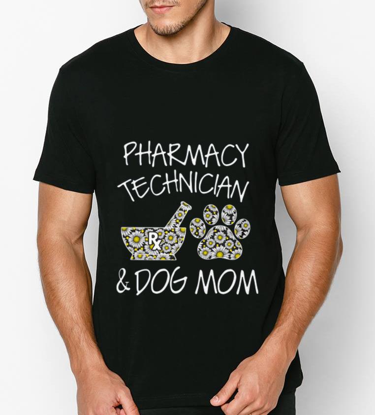 Premium Pharmacy Technician And Dog Mom shirt 4 - Premium Pharmacy Technician And Dog Mom shirt