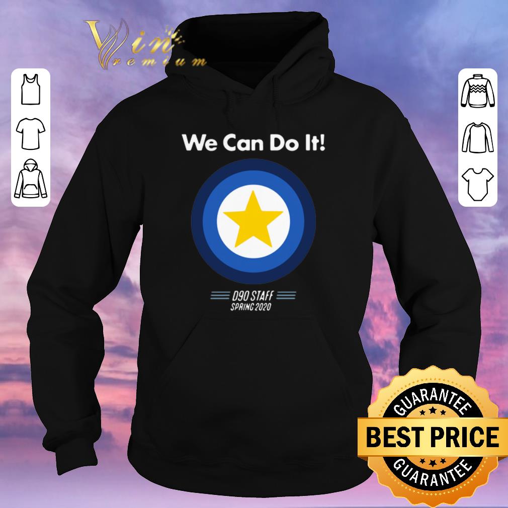 Premium We Can Do It D90 Staff Spring 2020 shirt sweater 4 - Premium We Can Do It D90 Staff Spring 2020 shirt sweater