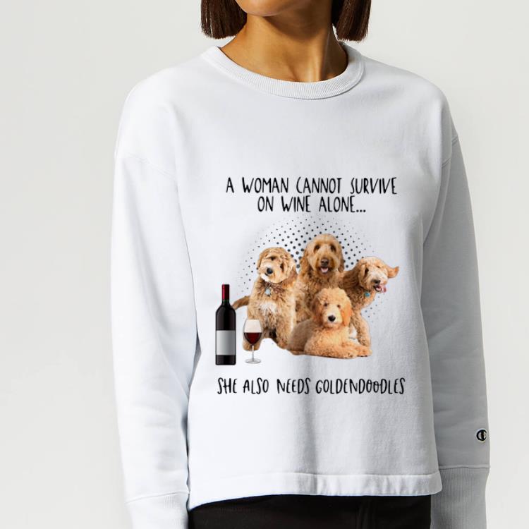 Pretty A Woman Cannot Survive On Wine Alone She Also Needs Goldendoodles shirt 4 - Pretty A Woman Cannot Survive On Wine Alone She Also Needs Goldendoodles shirt
