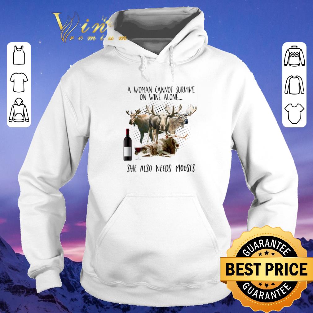 Pretty A woman cannot survive on wine alone she also needs mooses shirt sweater 4 - Pretty A woman cannot survive on wine alone she also needs mooses shirt sweater