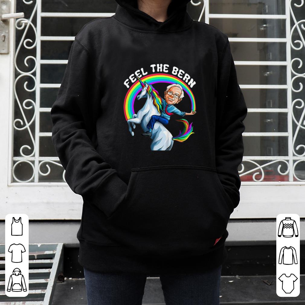 Pretty Bernie Riding unicorn Rainbow Feel The Bern shirt 4 1 - Pretty Bernie Riding unicorn Rainbow Feel The Bern shirt