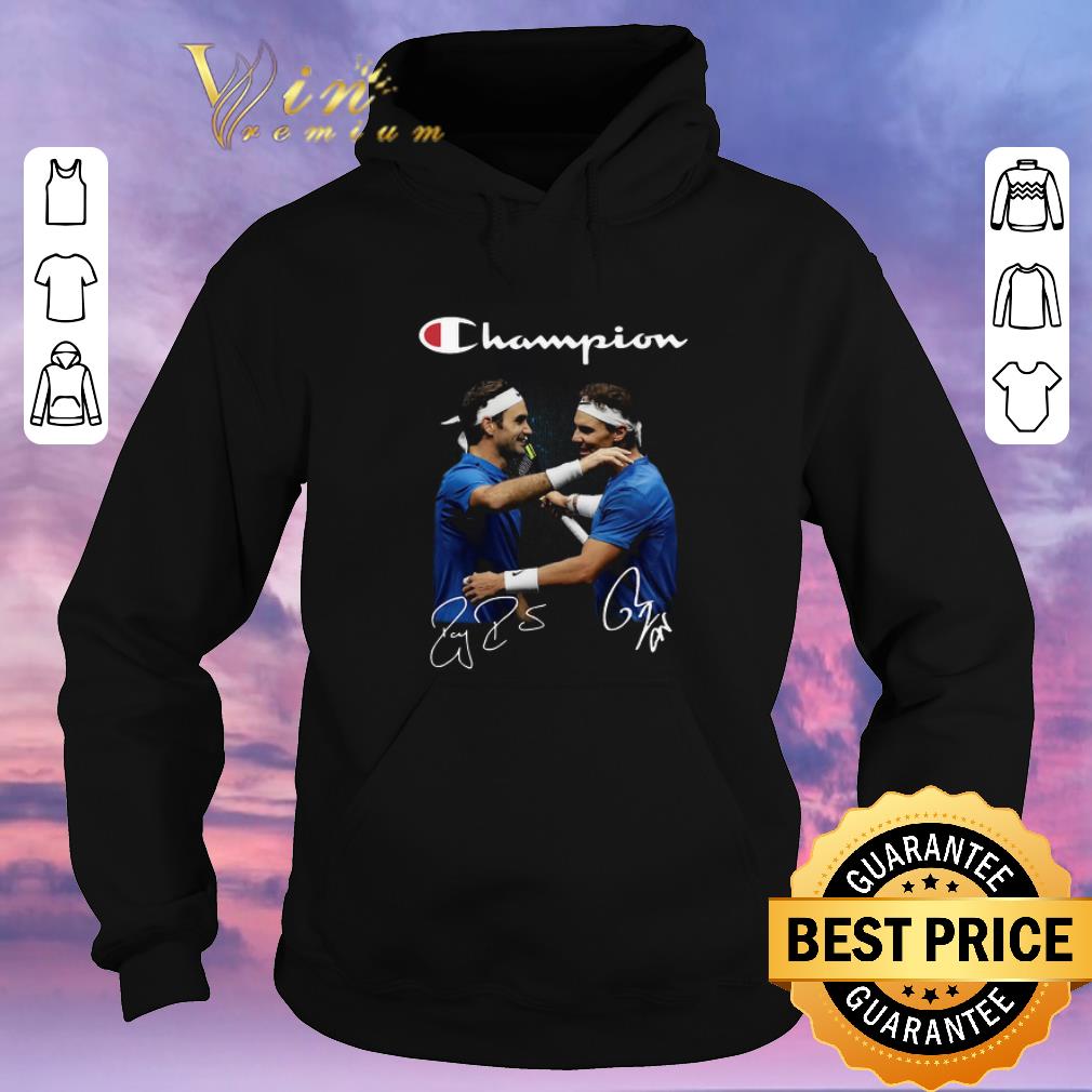 Pretty Champion Logo Roger Federer and Rafael Nadal Signatures shirt sweater 4 - Pretty Champion Logo Roger Federer and Rafael Nadal Signatures shirt sweater