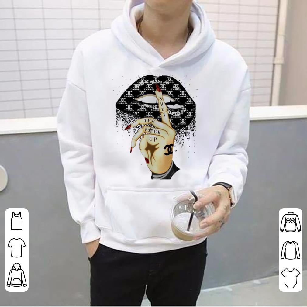 Pretty Chanel Hater Shut The Fuck Up Lips shirt 4 - Pretty Chanel Hater Shut The Fuck Up Lips shirt