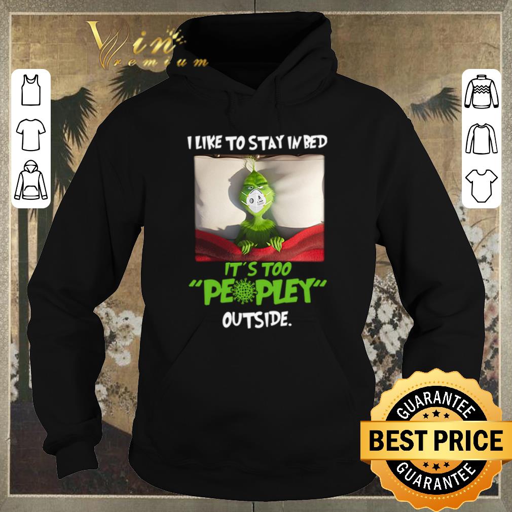 Pretty Grinch face masked I like to stay in bed It’s too peopley outside shirt sweater Pretty Grinch face masked I like to stay in bed It s too peopley outside shirt sweater 4 - Pretty Grinch face masked I like to stay in bed It’s too peopley outside shirt sweater