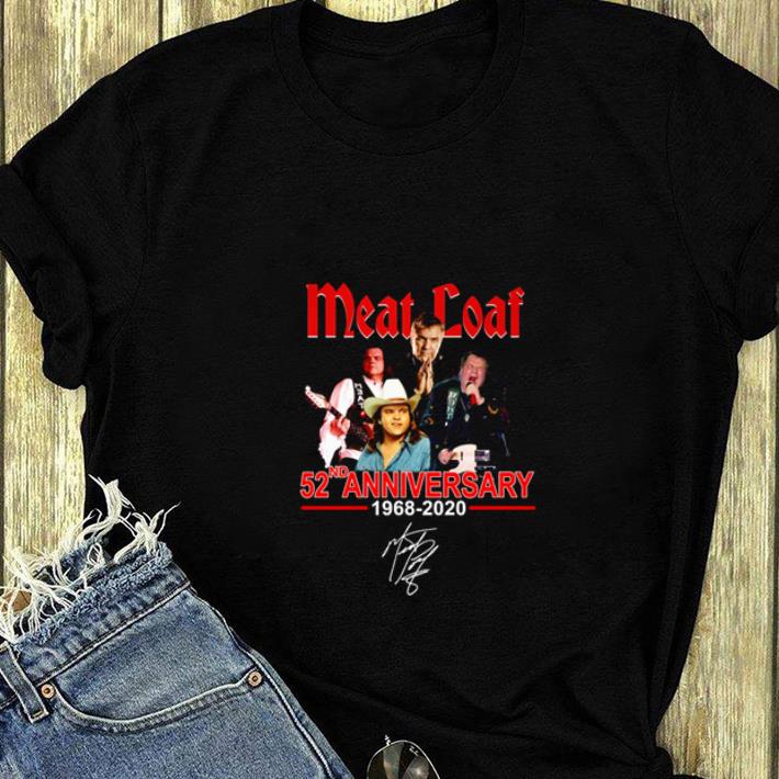 Pretty MeatLoaf 52nd anniversary 1968 2020 signatures shirt 4 - Pretty MeatLoaf 52nd anniversary 1968 2020 signatures shirt