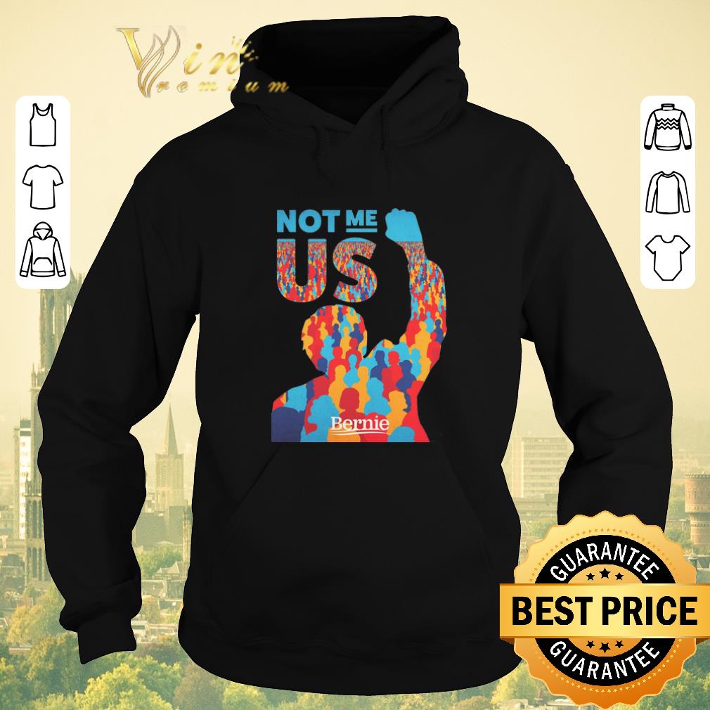 Pretty Not me Us Bernie 2020 colors shirt sweater 4 - Pretty Not me Us Bernie 2020 colors shirt sweater