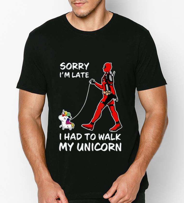 Top Deadpool Sorry I m Late I Had To Walk My Unicorn shirt 4 - Top Deadpool Sorry I'm Late I Had To Walk My Unicorn shirt