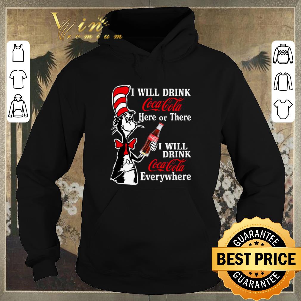Top Dr Seuss I will drink Coca Cola here or there everywhere shirt sweater 4 1 - Top Dr Seuss I will drink Coca Cola here or there everywhere shirt sweater