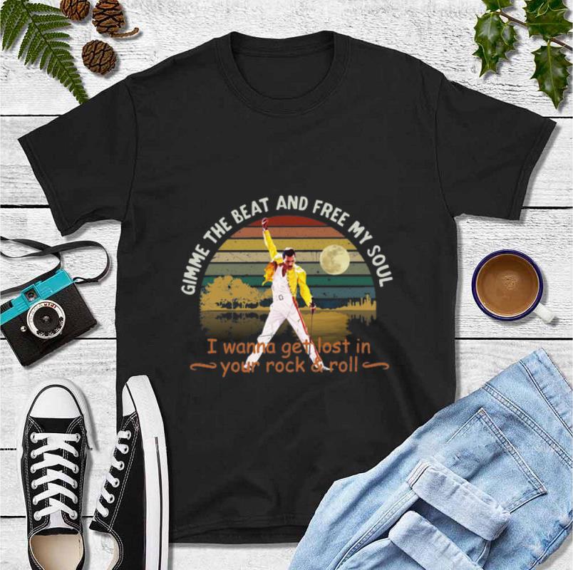 Top Freddie Mercury Gimme The Beat And Free My Soul I Wanna Get Lost In Your Rock And Roll Vintage shirt 4 - Top Freddie Mercury Gimme The Beat And Free My Soul I Wanna Get Lost In Your Rock And Roll Vintage shirt