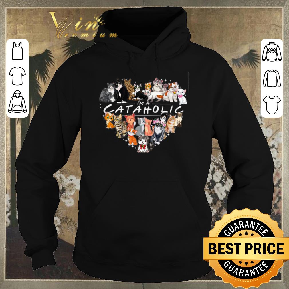 Top I'm a Cataholic cats shirt sweater Top I m a Cataholic cats shirt sweater 4 - Top I'm a Cataholic cats shirt sweater