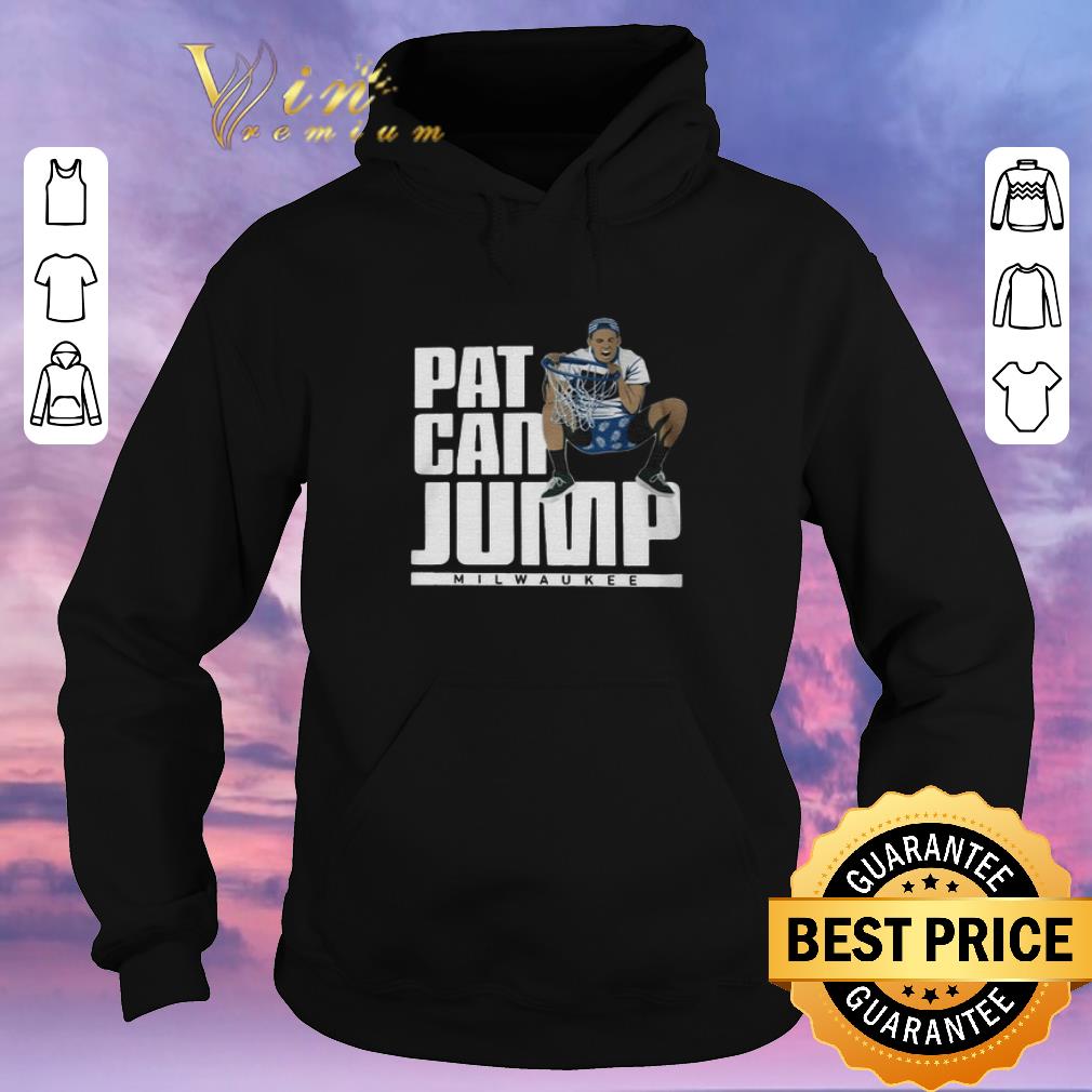 Top Pat can jump Milwaukee Bucks Pat Connaughton shirt sweater Top Pat can jump Milwaukee Bucks Pat Connaughton shirt sweater 4 - Top Pat can jump Milwaukee Bucks Pat Connaughton shirt sweater