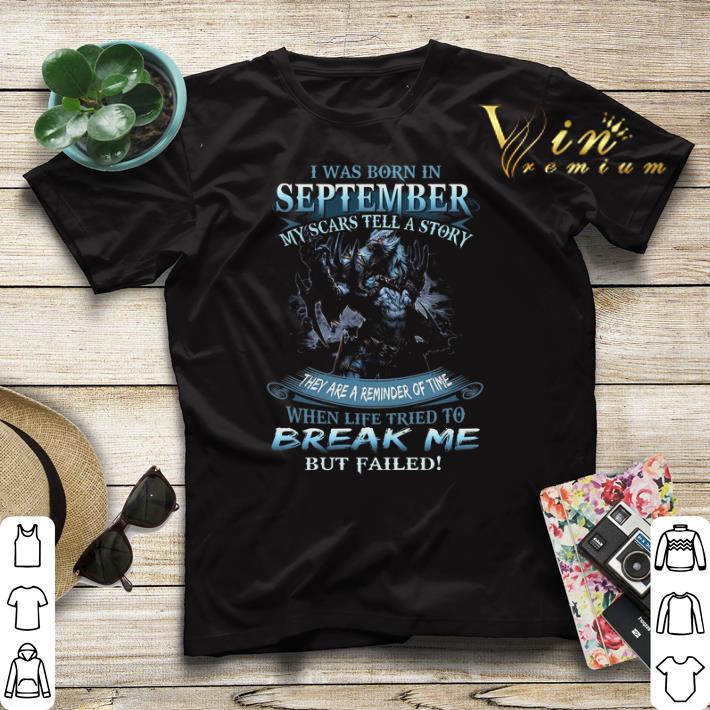 Wolf warrior i was born in september my scars tell a story shirt sweater 4 - Wolf warrior i was born in september my scars tell a story shirt sweater
