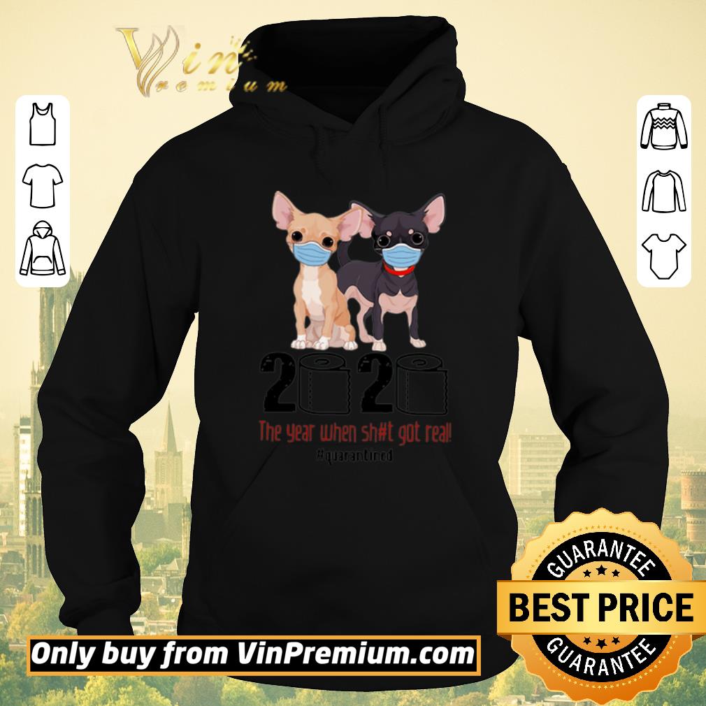 042db20a original chihuahua 2020 the year when shit got real quarantined covid 19 shirt sweater 4 - Original Chihuahua 2020 The Year When Shit Got Real #Quarantined Covid-19 shirt sweater
