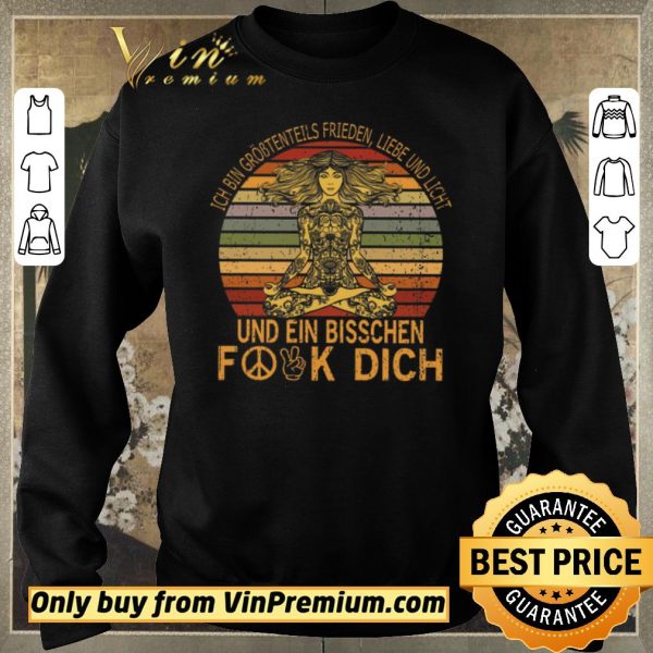 Nice Ich Bin Größtenteils Frieden Liebe Und Licht Und Ein Bisschen Fuck Dich shirt sweater