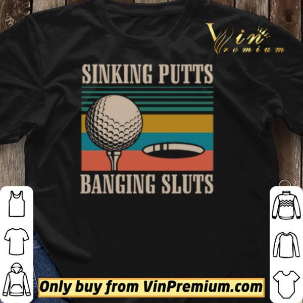 Golf sinking putts banging sluts vintage shirt sweater