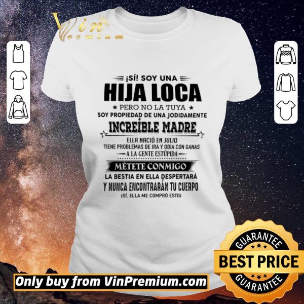 Pretty Si Soy Una Hija Loca Pero No La Tuya Soy Propiedad De Una Jodidamente shirt sweater