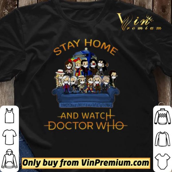 Stay Home And Watch Doctor Who shirt sweater