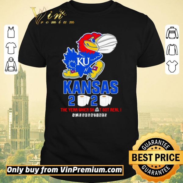 Nice Kansas Jayhawks 2020 the year when shit got real #quarantined shirt sweater