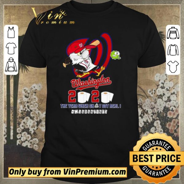 Nice Washington Nationals 2020 the year when shit got real #quarantined shirt sweater