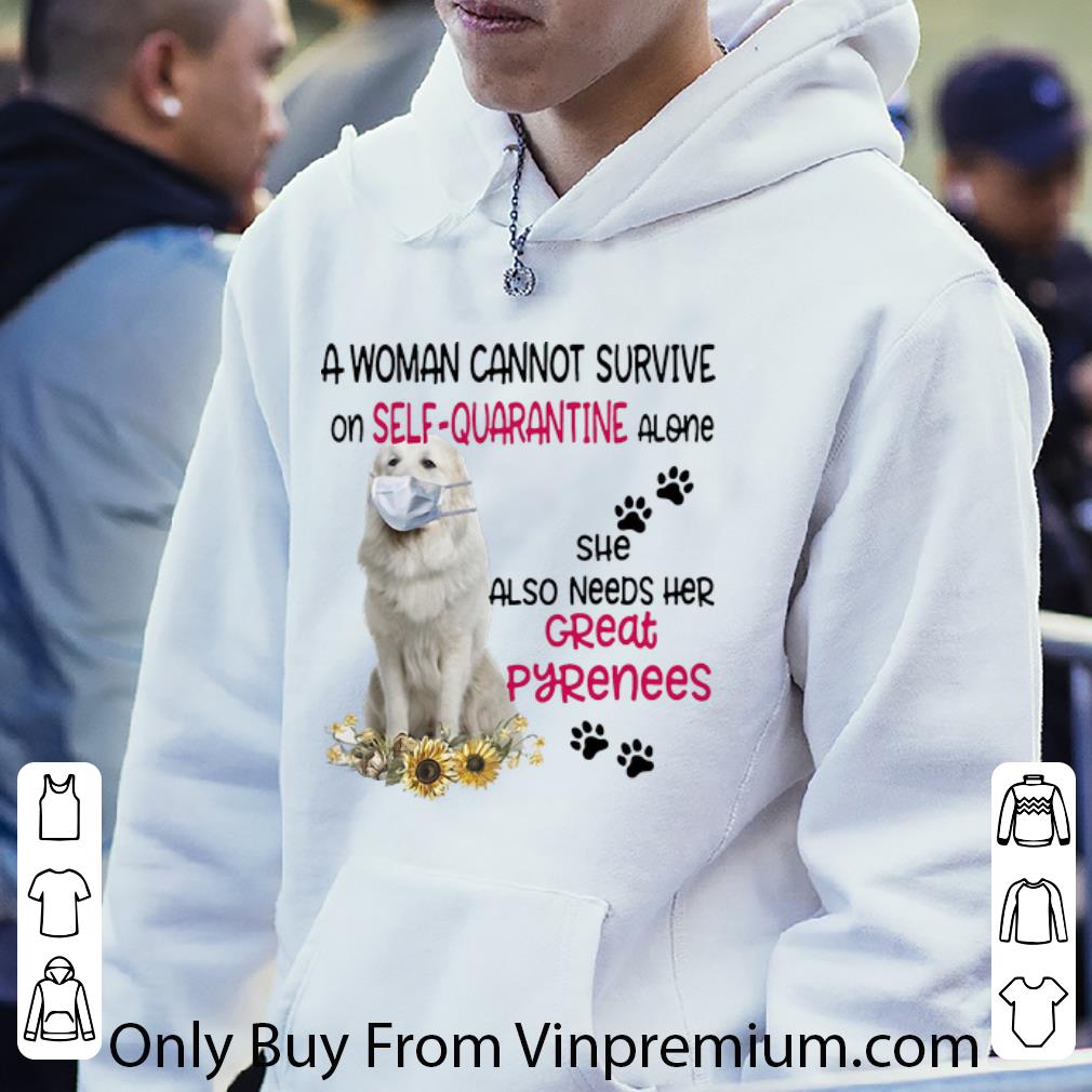 0c74578c awesome a woman cannot survive on self quarantine alone great pyrenees shirt 4 - Awesome A Woman Cannot Survive On Self-quarantine Alone Great Pyrenees shirt