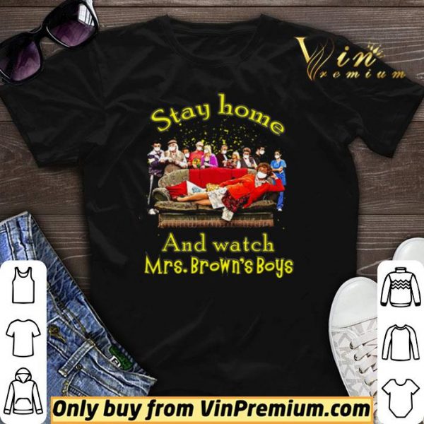Stay home and watch Mrs. Brown’s Boys shirt sweater