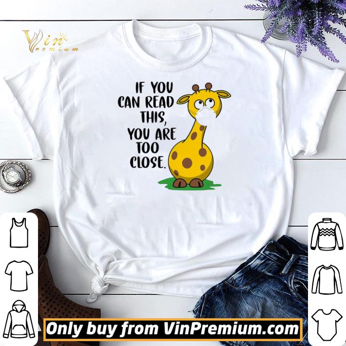 Giraffe Mask If You Can Read This You Are Too Close shirt sweater