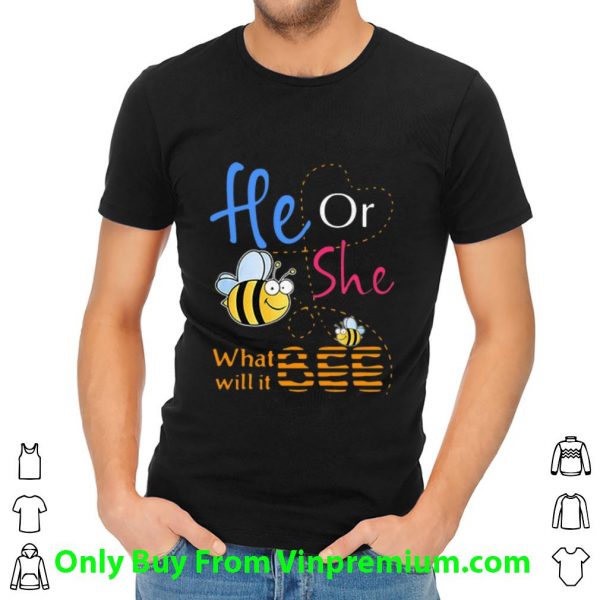 Hot He Or She What Will It Bee shirt