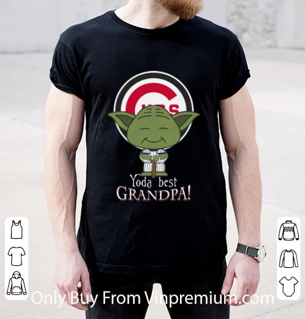 Premium Chicago Cubs Yoda Best Grandpa shirt