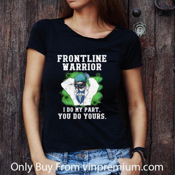 Official Nurse Frontline Warrior I Do My Part You Do Yours shirt