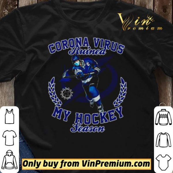Tampa Bay Lightning Corona Virus ruined my hockey season shirt sweater