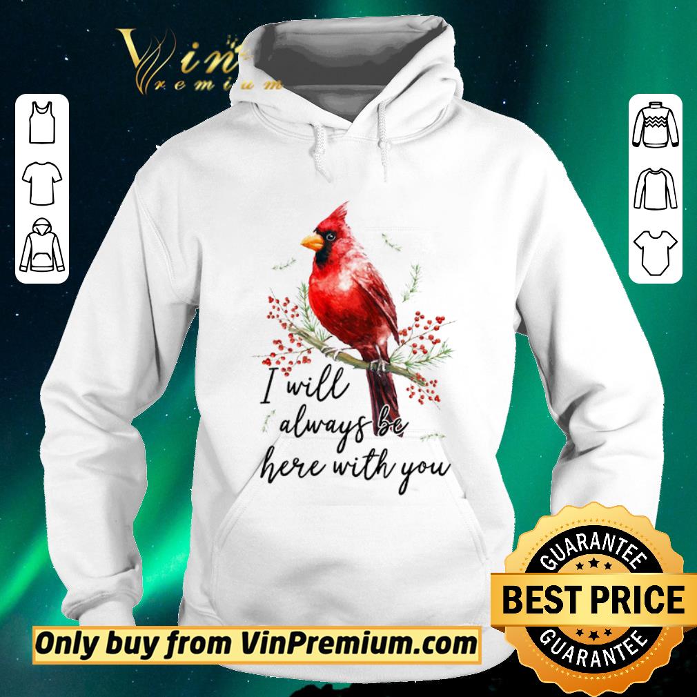 13dafc74 nice cardinal bird i will always be here with you shirt sweater 4 - Nice Cardinal Bird I Will Always Be Here With You shirt sweater