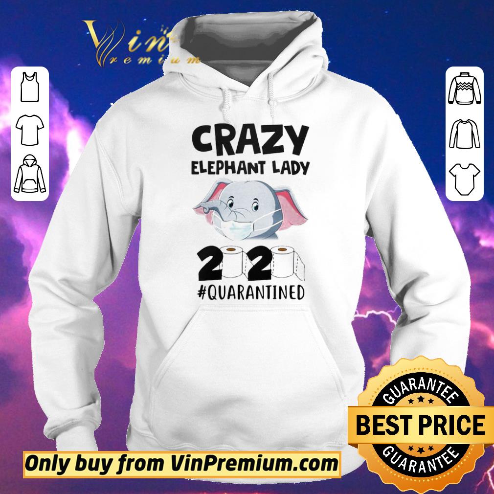 Funny Crazy Elephant Lady 2020 Quarantined shirt sweater 16803d05 funny crazy elephant lady 2020 quarantined shirt sweater 4 - Funny Crazy Elephant Lady 2020 Quarantined shirt sweater