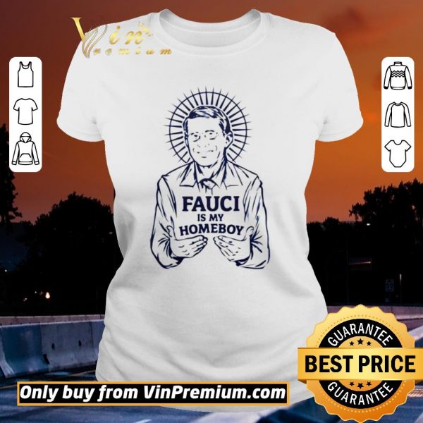 Top Fauci is my homeboy shirt sweater