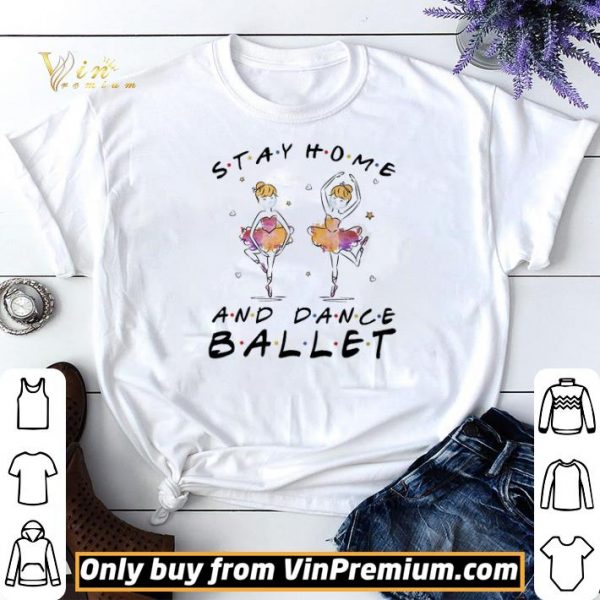 Stay home and dance ballet shirt sweater