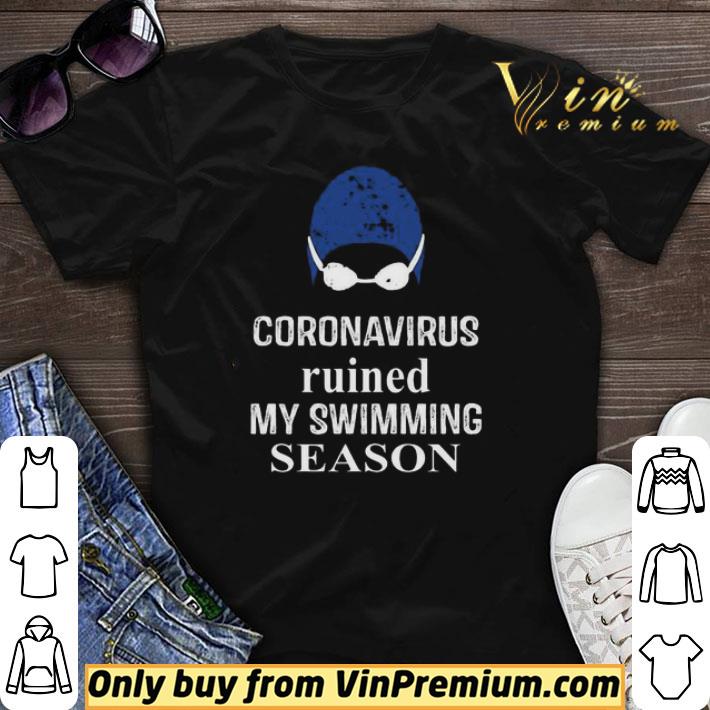 Coronavirus ruined my swimming season shirt sweater