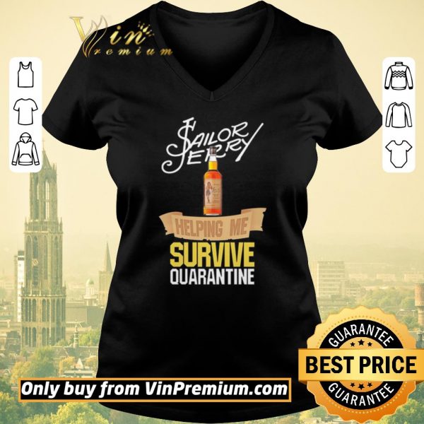 Original Sailor Jerry helping me survive quarantine shirt sweater