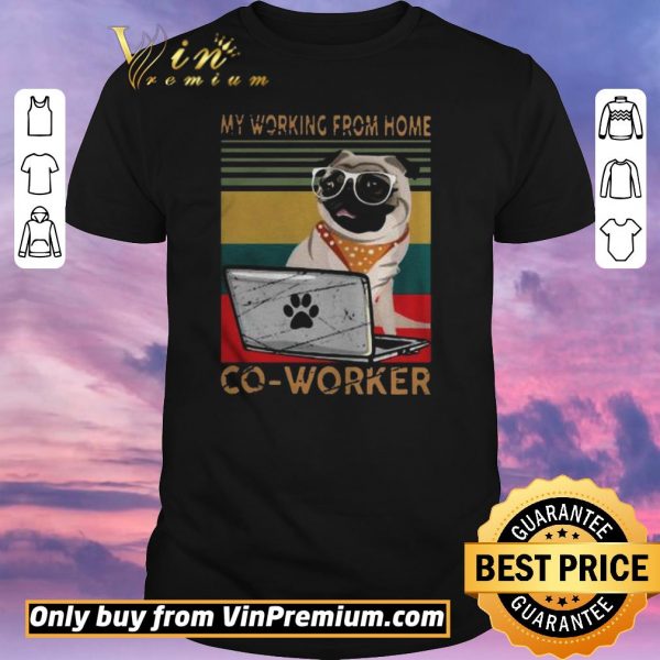 Awesome Pug My Working From Home Coworker Vintage shirt sweater
